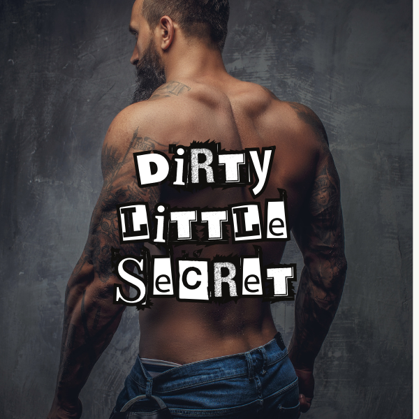 Dirty Little Secret