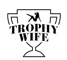 Trophy Wife